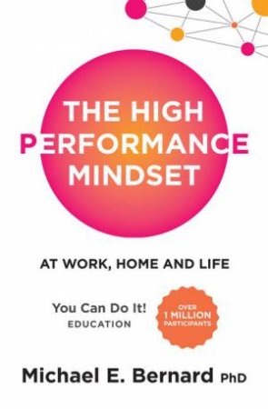 The High Performance Mindset by Michael Bernard