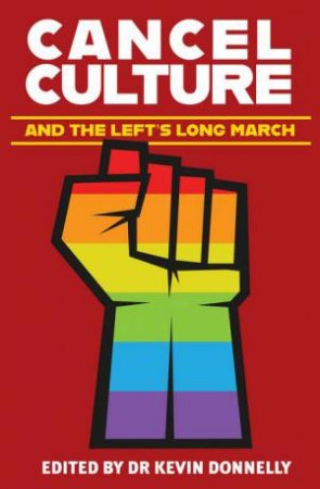 Cancel Culture And The Left's Long March