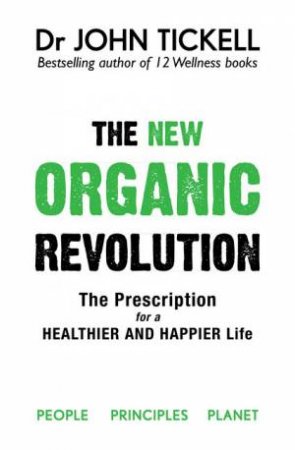 The New Organic Revolution by Dr. John Tickell