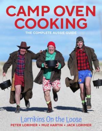 Camp Oven Cooking by Murray Hartin and Jack Lorimer Peter Lorimer