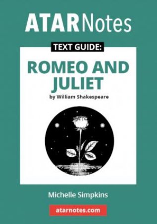Text Guide: Romeo and Juliet by William Shakespeare by Michelle Simpkins