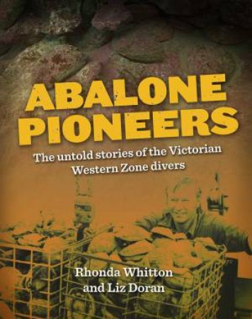 Abalone Pioneers by Rhonda Whitton