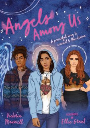 Angels Among Us by Victoria Maxwell & Ellie Grant