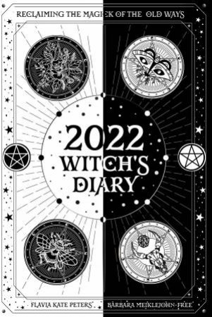 2022 Witch's Diary - Southern Hemisphere by Flavia Kate Peters & Barbara Meiklejohn-Free