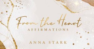 From The Heart by Anna Stark