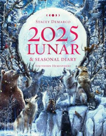 2025 Lunar and Seasonal Diary - Southern Hemisphere by Stacey Demarco