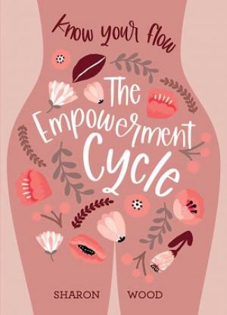 The Empowerment Cycle by Sharon Wood