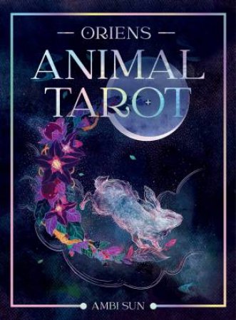Orien's Animal Tarot by Ambi Sun