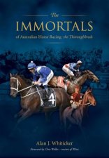 Immortals Of Australian Horse Racing