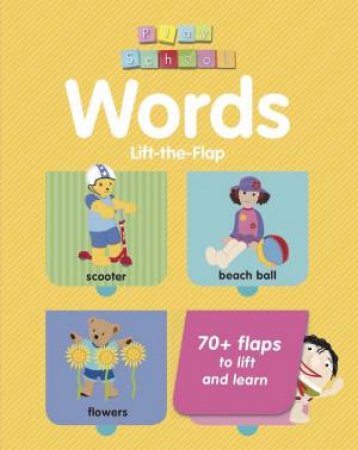 ABC Kids: Play School Words Lift The Flap Book by Various