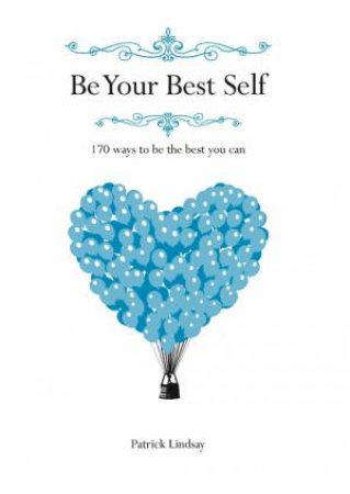 Be Your Best Self by Patrick Lindsay