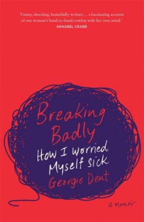 Breaking Badly by Georgie Dent