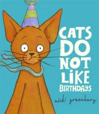 Cats Do Not Like Birthdays