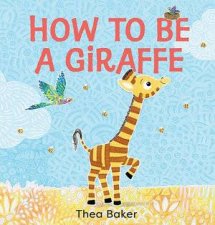 How To Be A Giraffe
