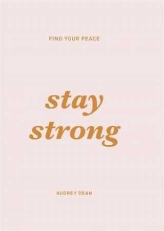 Stay Strong by Audrey Dean