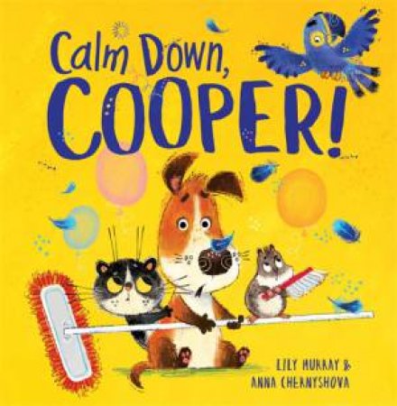 Calm Down Cooper! by Lily Murray