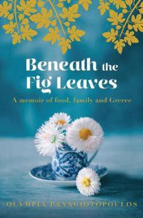Beneath The Fig Leaves by Olympia Panagiotopoulos