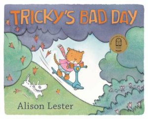 Tricky's Bad Day by Alison Lester