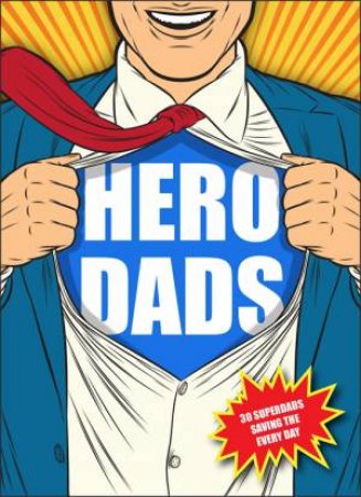 Hero Dads by Michael Weldon