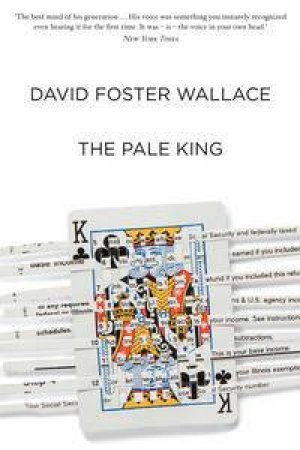 The Pale King by Wallace David Foster
