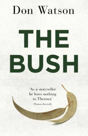 The Bush by Don Watson