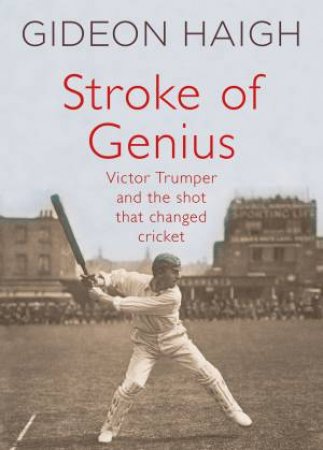 Stroke Of Genius by Gideon Haigh