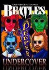 Beatles Deeper Undercover