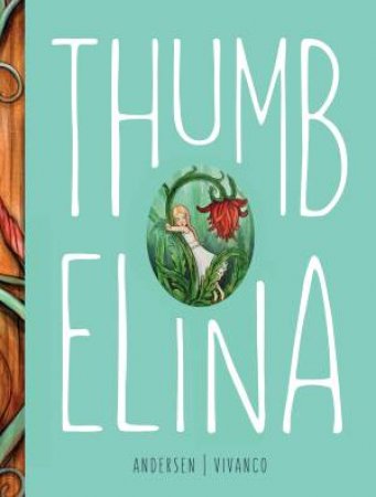 Thumbelina by Hans Christian Andersen