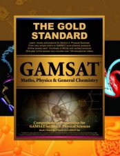 Gold Standard GAMSAT Maths Physics  General Chemistry