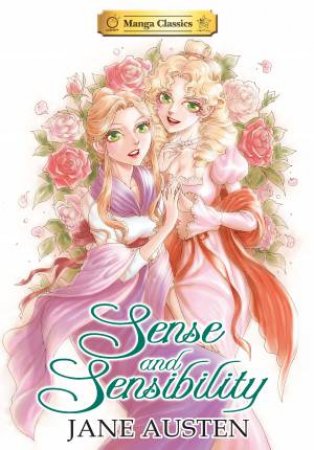Manga Classics: Sense And Sensibility by Jane Austen & Po Tse & Stacy E. King