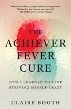 The Achiever Fever Cure