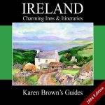 Karen Browns Guides Ireland Charming Inns  Itineraries 2004