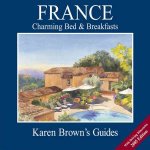 Karen Browns Guides France Charming Bed  Breakfasts 2005