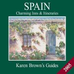 Karen Browns Guides Spain Charming Inns 2005