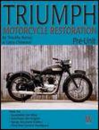 Triumph Motorcycle Restoration Pre-Unit by Timothy Remus