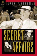 Secret Affairs Fdr Cordell Hull and Sumner Welles