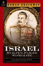 Israel at High Noon from Stalins Failed Satellite to Vladimir Putin