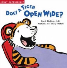 Early Experiences Does A Tiger Open Wide