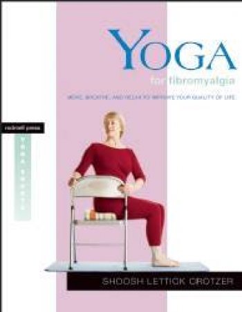 Yoga for Fibromyalgia by Shoosh Lettick Crotzer