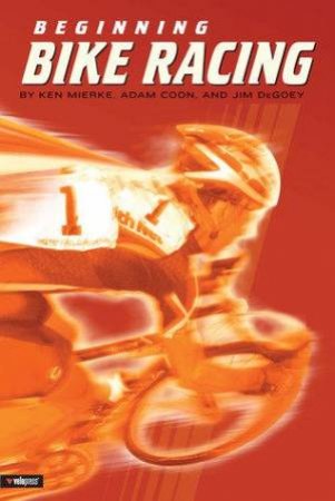 Beginning Bike Racing by Various