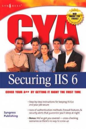 CYA Securing IIS 6.0 by Various