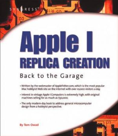 Apple I Replica Creation: Back To The Garage by Tom Owad