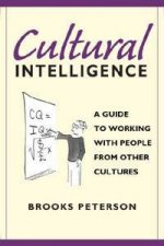 Cultural Intelligence A Guide To Work And Life With Other Cultures