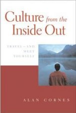 Culture From The Inside Out Travel And Meet Yourself