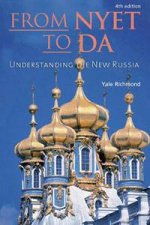 From Nyet to Da Understanding the New Russia