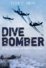 Dive Bomber Aircraft Technology and Tactics in Wwii