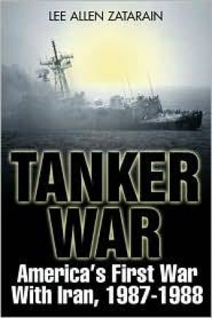 Tanker War by ZATARAIN LEE ALLEN
