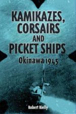 Kamikazes Corsairs and Picket Ships