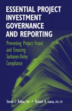 Essential Project Investment Governance And Reporting by Steven Rollins