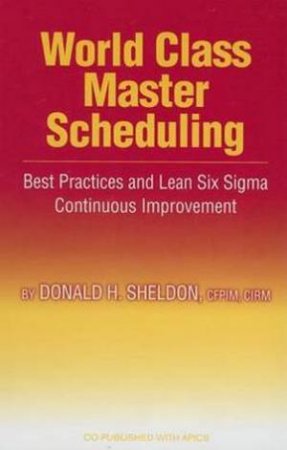 World Class Master Scheduling by Donald Sheldon